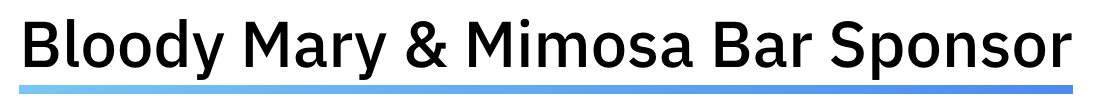 Bloody Mary & Mimosa Bar Sponsor